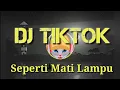 Download Lagu Dj Seperti Mati Lampu || Dj Tiktok Terbaru 2021