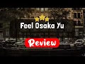 Feel Osaka Yu Review - Is This Hotel Worth It