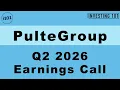 PulteGroup Q2 2026 Earnings Call EPS Hits 2 48 as Home Sale Net Orders Increase 6