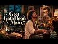 Geet Gata Hoon Main | Unplugged Cover | Kishore Kumar Classic