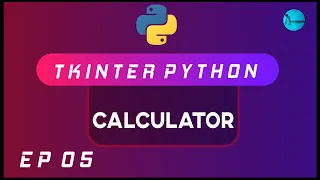 CALCULATOR TKINTER 2020 Python GUI Using Tkinter Ep 05