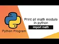 Python tutorial for beginners import math functions-Print all math module in python
