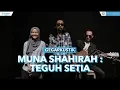 Muna Shahira - Teguh Setia (LIVE)