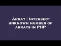 Array Intersect unknown number of arrays in PHP