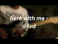 Download Lagu here with me - d4vd | Guitar solo