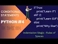 Python IF-ELIF-ELSE Conditional Statements If block Elif block Else block Indentation Rules