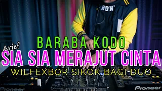 Download SIA SIA MERAJUT CINTA - Arief x DJ BARABA KODO x WILFEXBOR SIKOK BAGI DUO (RyanInside Remix) MP3