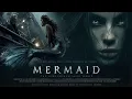 Lagu MERMAID: Siren's Vengeance | 2025 Full Movie | Action | Fantasy | Thriller | English
