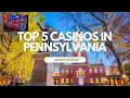Discover the Best Casinos in Pennsylvania A Gamblers Paradise