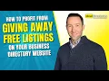 How to Profit from Giving Away Listings on Your Business Directory Website Ideal Directories