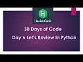 HackerRank 30 days of Code Day 6 Let s Review in python