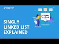 Singly Linked List Explained Linked List Implelemtation In C C For Beginners Simplilearn