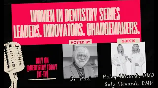 Drs Haley and Goly Abivardi vVardis Women in Dentistry