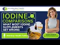 Iodine comparison - What Most Iodine Supplements Get Wrong