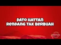 Lagu Hattan ~ Rendang Tak Berbuah