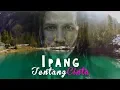 Download Lagu Ipang - Tentang Cinta (lirik \u0026 video)