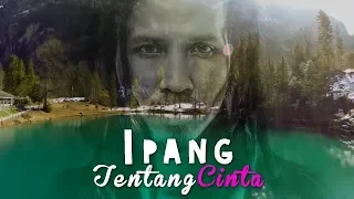Download Ipang - Tentang Cinta (lirik \u0026 video) MP3