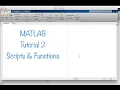 MATLAB Tutorial 2 - Scripts Functions