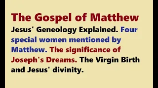 Matthew Ch. 1, Jesus' Genealogy Explained, The Gospel for Christmas Eve