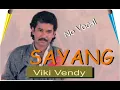 SAYANG ( Viki Vendy) No Vocal. Original Music