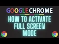 How To Activate Full Screen Mode In The Chrome Web Browser PC Tutorial