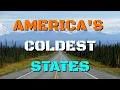 TOP 10 COLDEST STATES in AMERICA