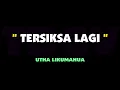 Utha Likumahua - Tersiksa Lagi. Karaoke.