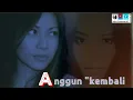 Lagu Anggun - Kembali
