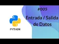 PYTHON FACIL desde cero - Entrada Salida de Datos
