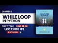 2 17 While Loop in Python Explained with Examples - Chp2
