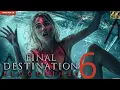 Download Lagu Final Destination 6: Bloodlines (2025) Full Movie In English Final Destination 6  🔥💀 review\u0026facts