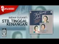 Download Lagu Indah Susanti - Stb. Tinggal Kenangan (Official Karaoke Video)
