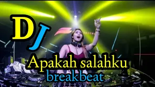 Download DJ APAKAH SALAHKU BREAKBEAT 2020 MP3