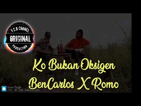 Download MP3 Ko Bukan Oksigen  (Bencarlos X Romo)