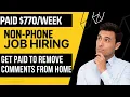 Get Paid 770 Per Week to Remove Spam Comments Easy Non-Phone Work From Home Jobs Hiring 2022