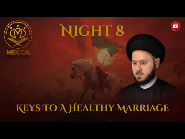 ⁣Keys to a Healthy Marriage - Sayed Saleh Qazwini