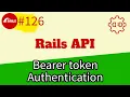 Rails 7 API from Zero Bearer authentication