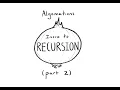 Algomations - Episode 2 An Intro to Recursion PART 2