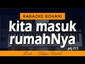 Download Lagu KITA MASUK RUMAHNYA - PKJ 13 | Karaoke Lagu Rohani
