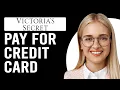 How To Pay For A Victoria s Secret Credit Card Make Payment For A Victoria s Secret Credit Card