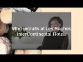 Why we recruit Les Roches students - InterContinental Hotels Group IHG