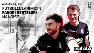 🎤 Muhabir | S:3 B:2 Futbolcularımızın Favori Besteleri Hangisi? 😄