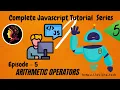 JavaScript Arithmetic Operators Explained Beginner s Guide to Math Operations E5
