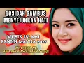 LAGU QASIDAH MERDU PALING BANYAK DI CARI TAHUN 2025 MUSIK PENUH MAKNA NUANSA ISLAMI 