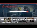 MySolidWorks for Students - How to Register