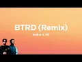 RnBoi - BTRD ft. R2 (Remix) [Paroles]