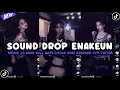 Download Lagu DJ DROP ENAKEUN X BBCH V18 SOUND JJ KANE FULL BASS COCOK BUAT DI MOBIL VIRAL TIKTOK TERBARU 2025🎧