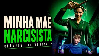 Minha mãe narcisista - Conversas de WhatsApp