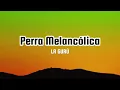 LA GURÚ - Perra Melancólica (Letra)