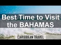 Best Time to Visit the Bahamas for Vacation